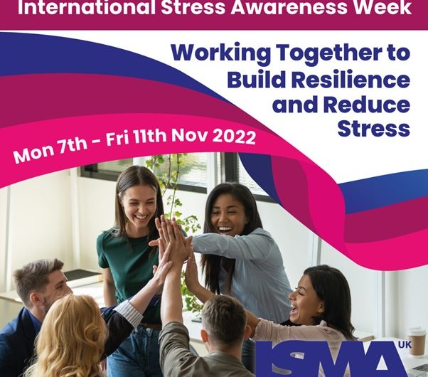 International Stress Awareness Day is on Wednesday 9th November 2022 and International Stress Awareness Week 7-11 November